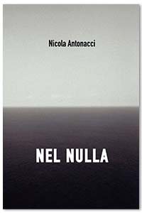 Nel nulla, Nicola Antonacci - libro di poesie, poesia contemporanea italiana